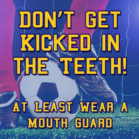 Wear A Mouth Guard